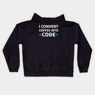 Developer I Convert Coffee Into Code Kids Hoodie